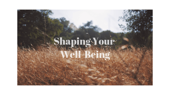Shaping Your Well-Being.png